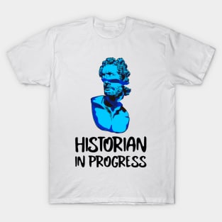 Historian In Progress T-Shirt